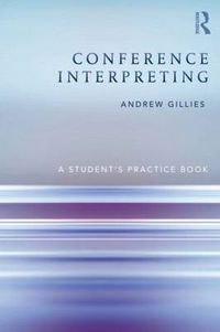 Cover image for Conference Interpreting: A Student's Practice Book