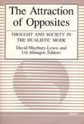 Cover image for The Attraction of Opposites: Thought and Society in the Dualistic Mode