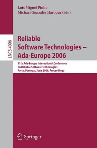 Cover image for Reliable Software Technologies -- Ada-Europe 2006: 11th Ada-Europe International Conference on Reliable Software Technologies, Porto, Portugal, June 5-9, 2006, Proceedings