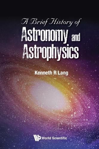 Cover image for Brief History Of Astronomy And Astrophysics, A