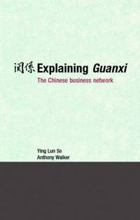 Cover image for Explaining Guanxi: The Chinese business network