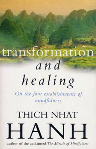 Transformation and Healing: The Sutra on the Four Establishments of Mindfulness