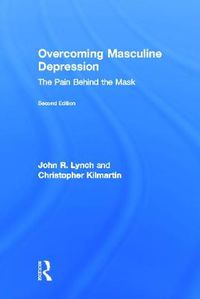 Cover image for Overcoming Masculine Depression: The Pain Behind the Mask