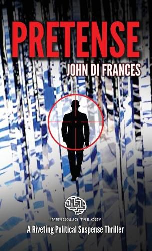 Pretense: A Riveting Political Suspense Thriller