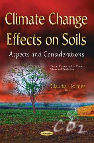 Cover image for Climate Change Effects on Soils: Aspects & Considerations