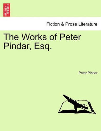 Cover image for The Works of Peter Pindar, Esq.