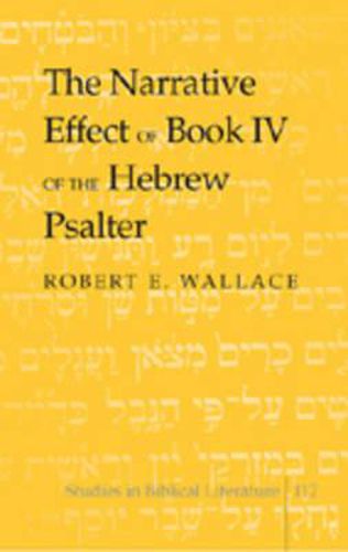 Cover image for The Narrative Effect of Book IV of the Hebrew Psalter