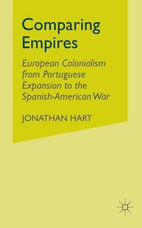 Cover image for Comparing Empires: European Colonialism from Portuguese Expansion to the Spanish-American War