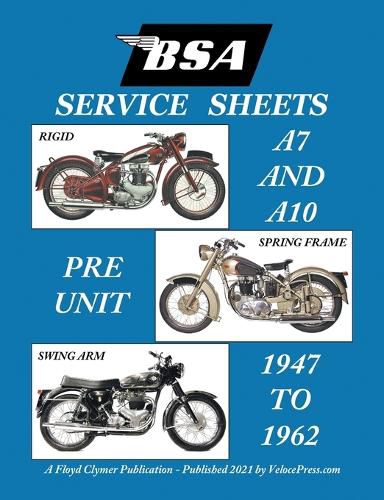 Cover image for BSA A7 - A10 'Service Sheets' 1947-1962 for All Rigid, Spring Frame and Swing Arm Group 'a' Motorcycles