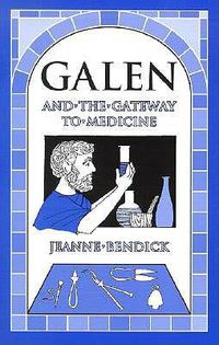 Cover image for Galen and the Gateway to Medicine