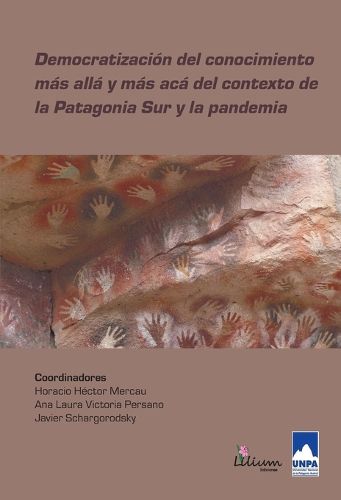Cover image for Democratizacion del conocimiento mas alla y mas aca del contexto de la Patagonia Sur y la pandemia