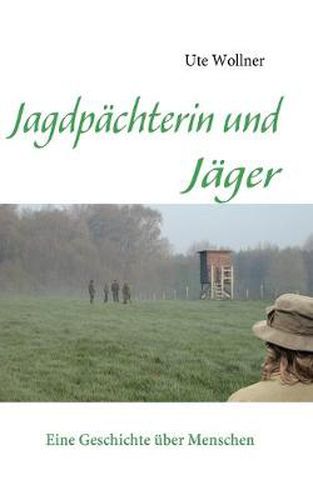 Cover image for Jagdpachterin und Jager: Eine Geschichte uber Menschen