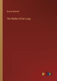 Cover image for The Wallet of Kai Lung