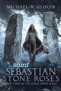 Cover image for Saint Sebastian Stone Roses