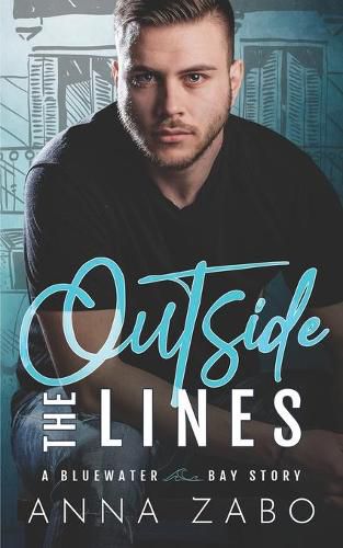 Cover image for Outside the Lines: A Bluewater Bay Story