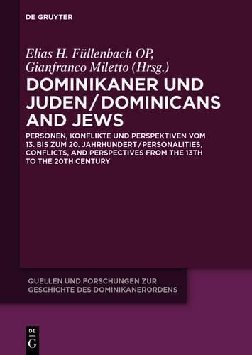 Cover image for Dominikaner und Juden / Dominicans and Jews: Personen, Konflikte und Perspektiven vom 13. bis zum 20. Jahrhundert / Personalities, Conflicts, and Perspectives from the 13th to the 20th Century