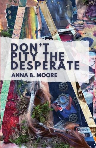 Cover image for Don't Pity the Desperate