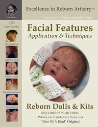 Cover image for Facial Features for Reborning Dolls & Reborn Doll Kits CS#7 - Excellence in Reborn Artistry Series