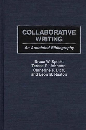 Collaborative Writing: An Annotated Bibliography