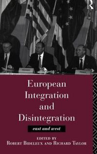 Cover image for European Integration and Disintegration: East and West