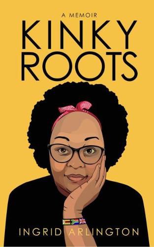 Cover image for Kinky Roots: A Memoir