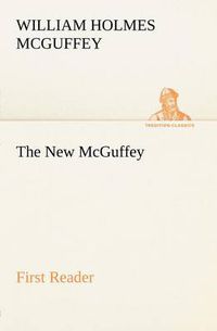 Cover image for The New McGuffey First Reader