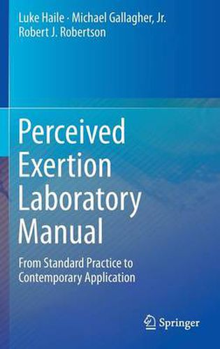 Cover image for Perceived Exertion Laboratory Manual: From Standard Practice to Contemporary Application