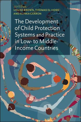 Cover image for The Development of Child Protection Systems and Practice in Low- to Middle-Income Countries