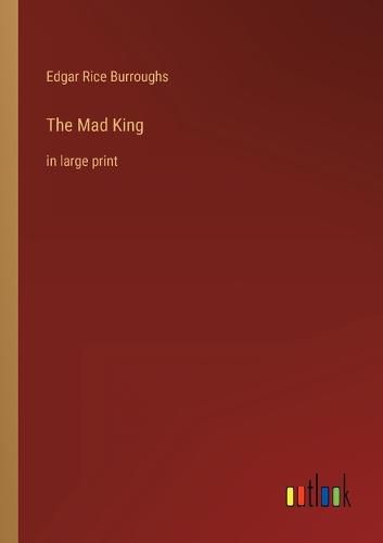 The Mad King