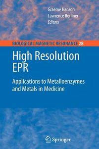 Cover image for High Resolution EPR: Applications to Metalloenzymes and Metals in Medicine