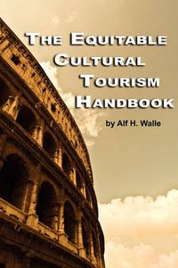 Cover image for The Equitable Cultural Tourism Handbook