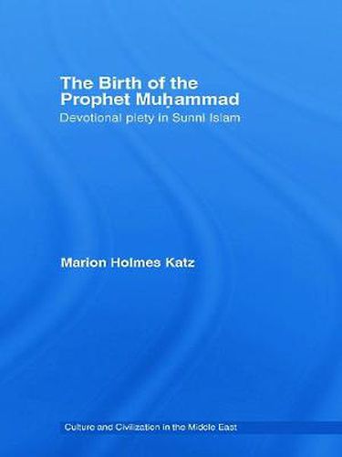 Cover image for The Birth of The Prophet Muhammad: Devotional Piety in Sunni Islam