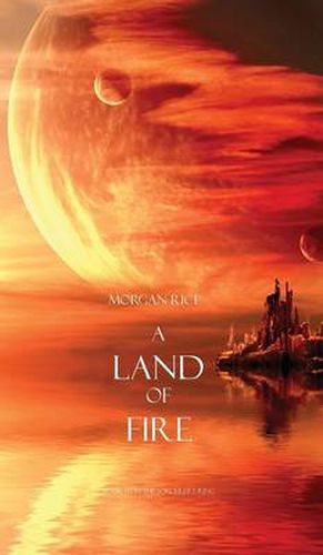 A Land of Fire (Book #12 in the Sorcerer's Ring)