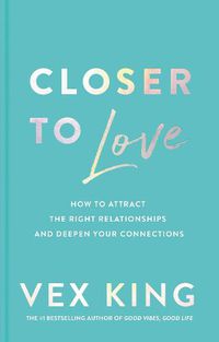 Cover image for Closer: Cultivating Mindful Relationships in the Modern World