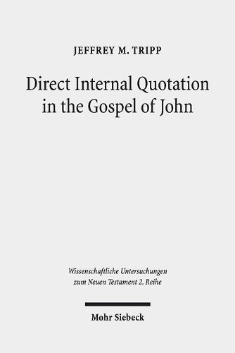 Cover image for Direct Internal Quotation in the Gospel of John