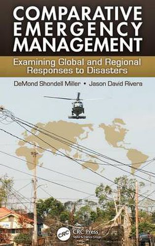 Cover image for Comparative Emergency Management: Examining Global and Regional Responses to Disasters