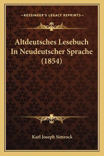 Altdeutsches Lesebuch in Neudeutscher Sprache (1854)