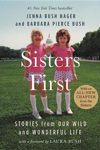 Cover image for Sisters First: Stories from Our Wild and Wonderful Life