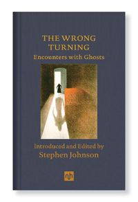 Cover image for The Wrong Turning: Encounters with Ghosts