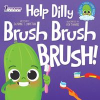 Cover image for Help Dilly Brush Brush Brush!