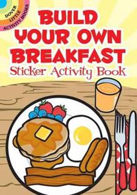 Cover image for Build Your Own Breakfast Sticker Activity Book