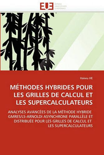 Cover image for Methodes Hybrides Pour Les Grilles de Calcul Et Les Supercalculateurs