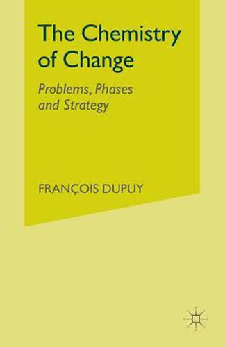 Cover image for The Chemistry of Change: Problems, Phases and Strategy