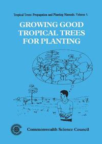 Cover image for Growing Good Tropical Trees for Planting