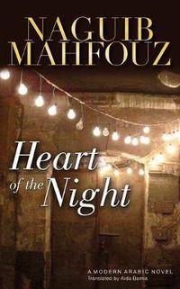 Cover image for Heart of the Night: A Modern Arabic Novel