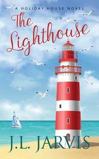 Cover image for The Lighthouse: A Holiday House Novel