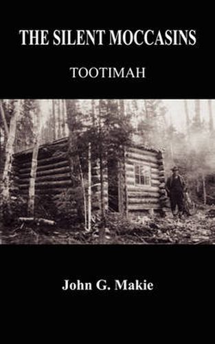 Cover image for THE Silent Moccasins: Tootimah