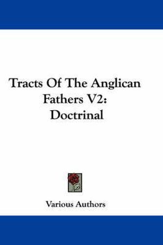 Tracts of the Anglican Fathers V2: Doctrinal