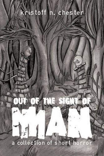 Cover image for Out of the Sight of Man