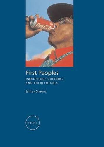 Cover image for First Peoples: Indigenous Cultures and their Futures